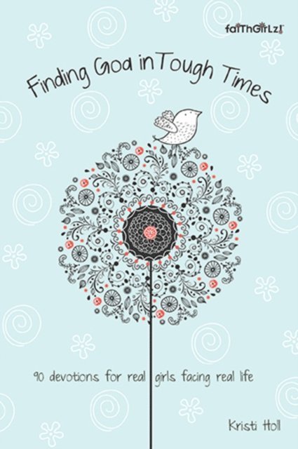 Kristi Holl - Finding God in Tough Times, E-bok
