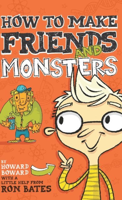 Ron Bates - How to Make Friends and Monsters, E-bok. Tillgänglighet: Lägg i varukorg