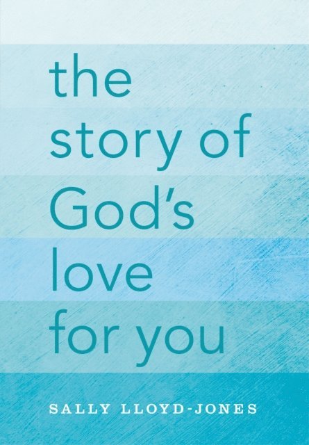 Sally Lloyd-Jones - Story of God's Love for You, E-bok