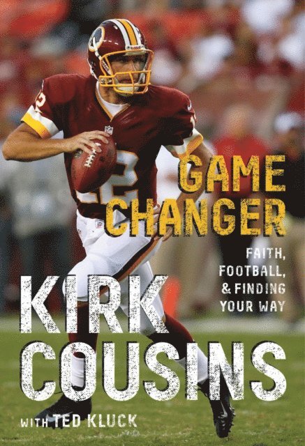 Kirk Cousins - Game Changer, E-bok. Tillgänglighet: Lägg i varukorg