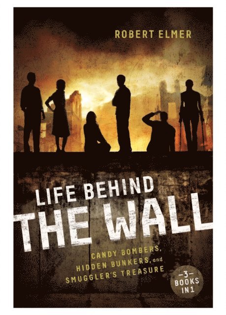 Robert Elmer - Life Behind the Wall, E-bok