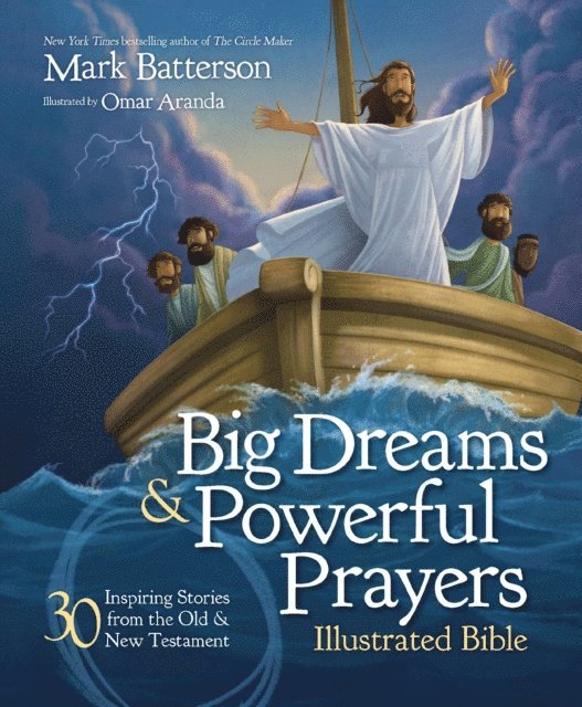 Mark Batterson - Big Dreams and Powerful Prayers Illustrated Bible, E-bok