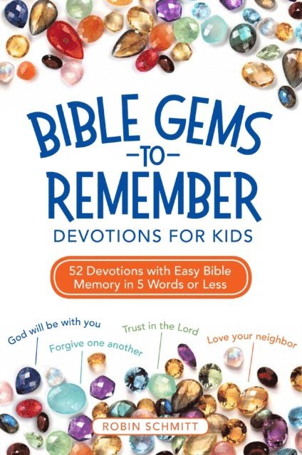 Robin Schmitt - Bible Gems to Remember Devotions for Kids, E-bok