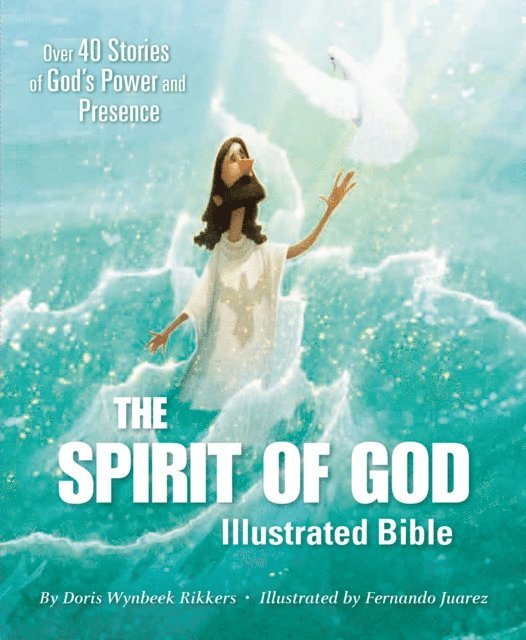 Doris Wynbeek Rikkers - Spirit of God Illustrated Bible, E-bok