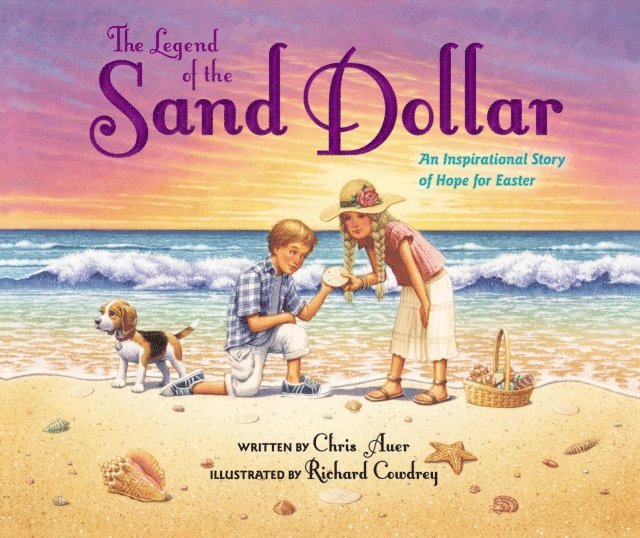 Chris Auer - Legend of the Sand Dollar, Newly Illustrated Edition, E-bok