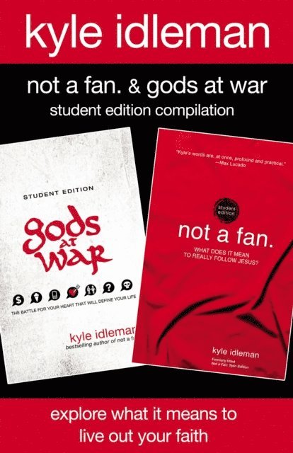 Kyle Idleman - Not a Fan and Gods at War Student Edition Compilation, E-bok