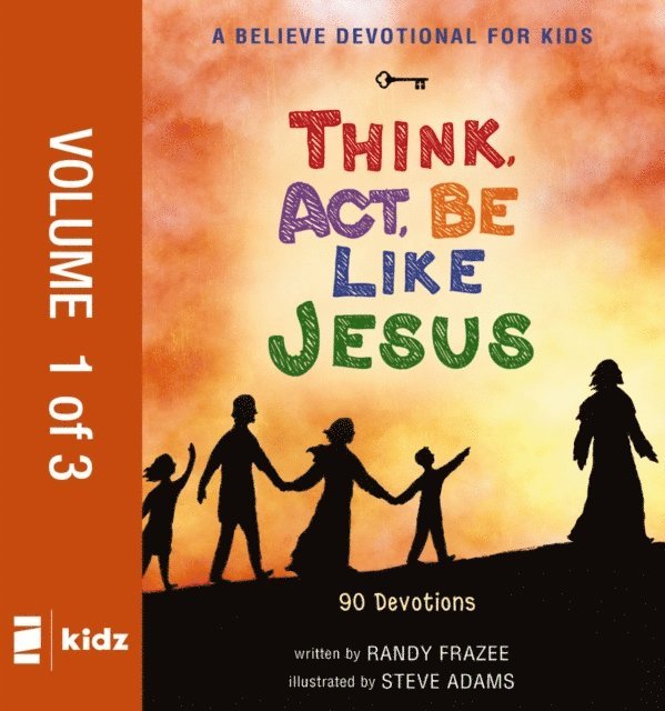 Randy Frazee - Believe Devotional for Kids: Think, Act, Be Like Jesus, Vol. 1, E-bok