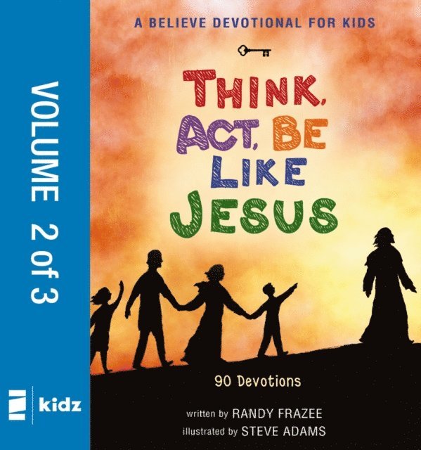Randy Frazee - Believe Devotional for Kids: Think, Act, Be Like Jesus, Vol. 2, E-bok