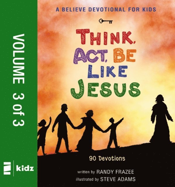 Randy Frazee - Believe Devotional for Kids: Think, Act, Be Like Jesus, Vol. 3, E-bok