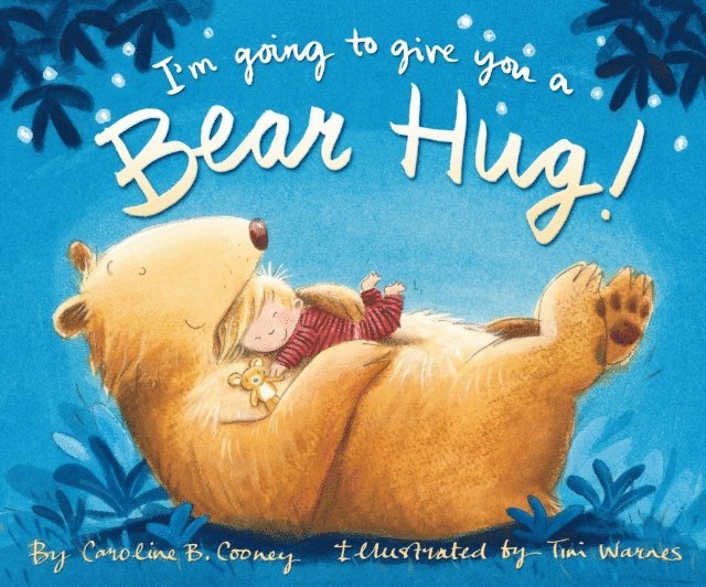 Caroline B. Cooney - I'm Going to Give You a Bear Hug!, E-bok