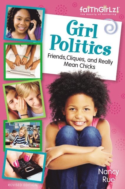 Nancy N. Rue - Girl Politics, Updated Edition, E-bok