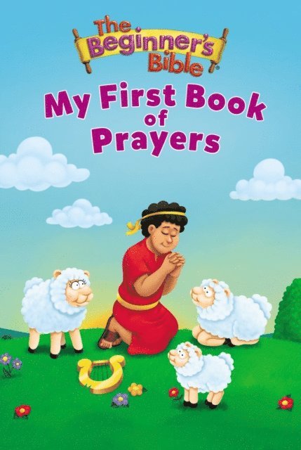 The Beginner's Bible - Beginner's Bible My First Book of Prayers, E-bok