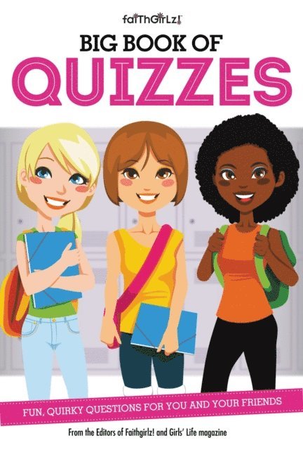From the Editors of Faithgirlz! - Big Book of Quizzes, E-bok