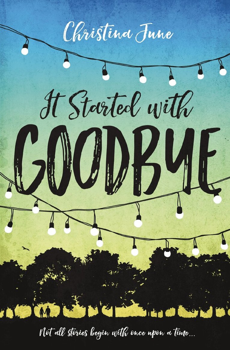 Christina June - It Started with Goodbye, Häftad. Tillgänglighet: Lägg i varukorg