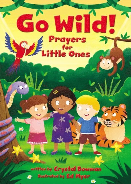 Crystal Bowman - Go Wild! Prayers for Little Ones, E-bok
