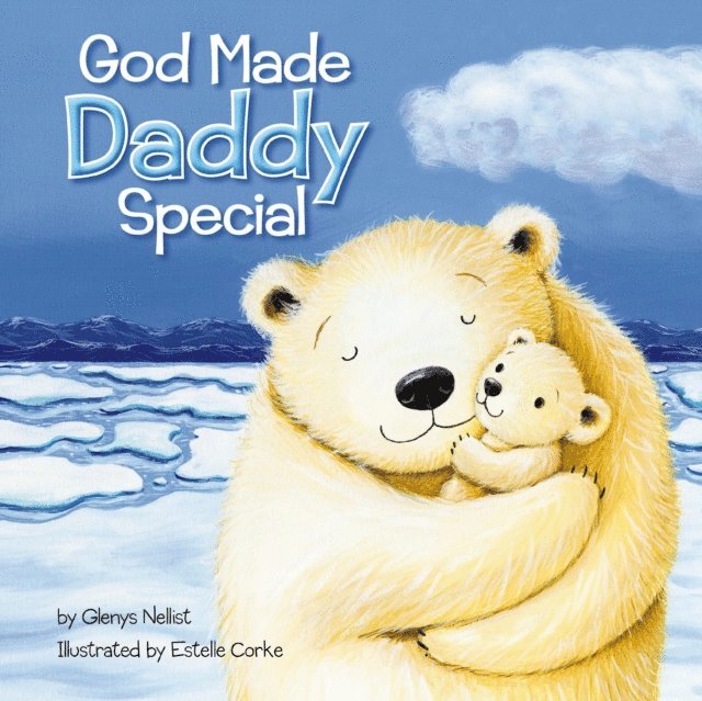 Glenys Nellist - God Made Daddy Special, E-bok