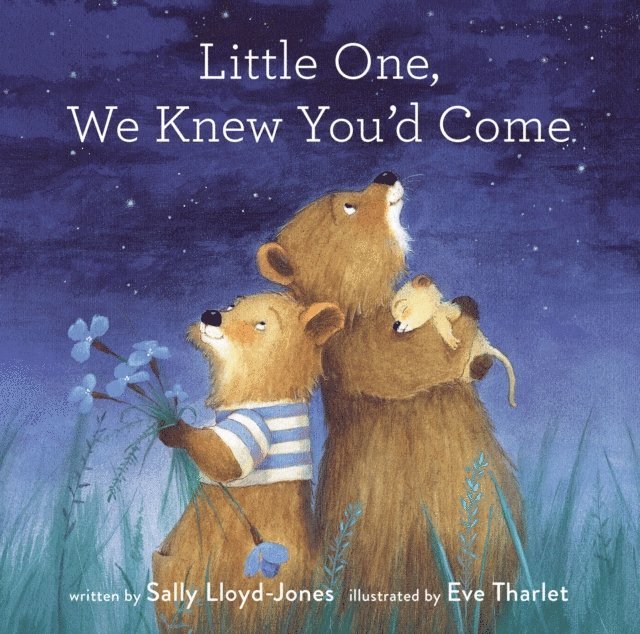 Sally Lloyd-Jones - Little One, We Knew You'd Come, E-bok