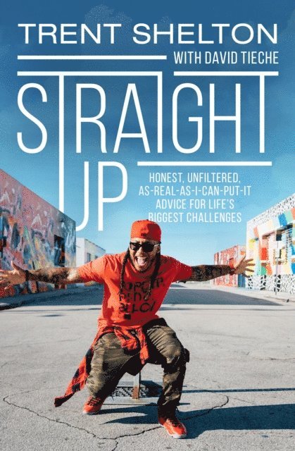 Trent Shelton - Straight Up, E-bok