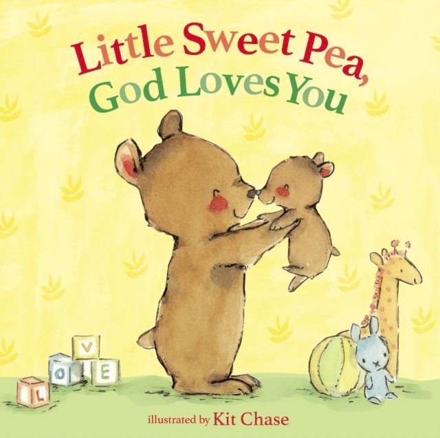 Annette Bourland - Little Sweet Pea, God Loves You, E-bok