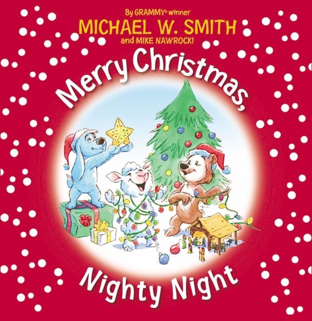 Mike Nawrocki, Michael W. Smith - Merry Christmas, Nighty Night, E-bok