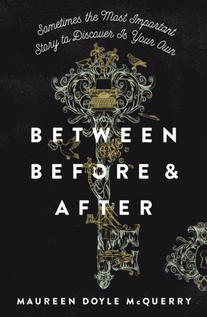Maureen Doyle McQuerry - Between Before and After, E-bok