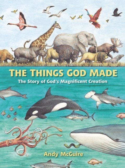 Andy McGuire - Things God Made, E-bok