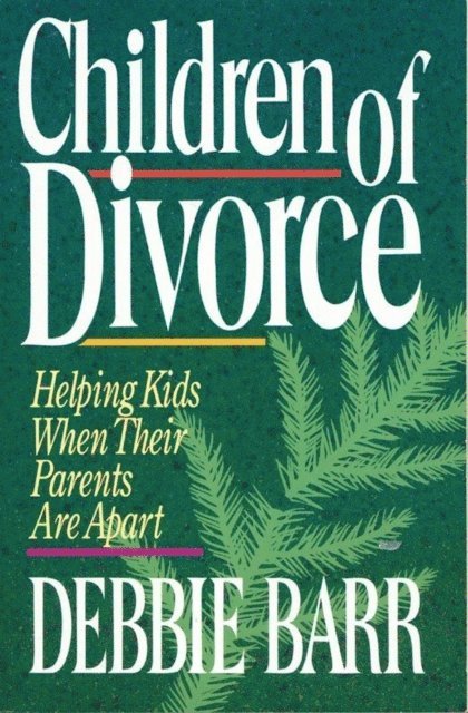 Debbie Barr - Children of Divorce, E-bok