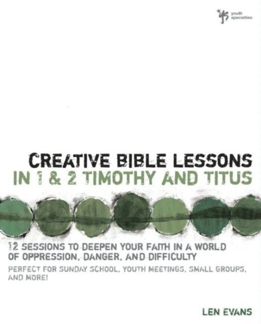Len Evans - Creative Bible Lessons in 1 and 2 Timothy and Titus, E-bok