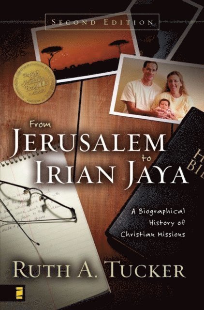 Ruth A. Tucker - From Jerusalem to Irian Jaya, E-bok