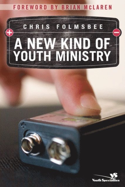 Chris Folmsbee - New Kind of Youth Ministry, E-bok