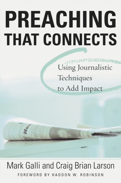 Mark Galli - Preaching That Connects, E-bok