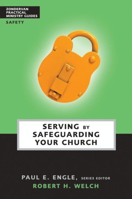 Robert H. Welch - Serving by Safeguarding Your Church, E-bok
