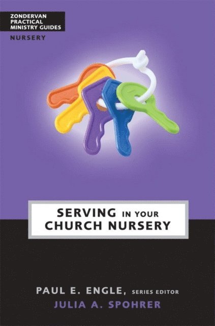 Julia A. Spohrer - Serving in Your Church Nursery, E-bok
