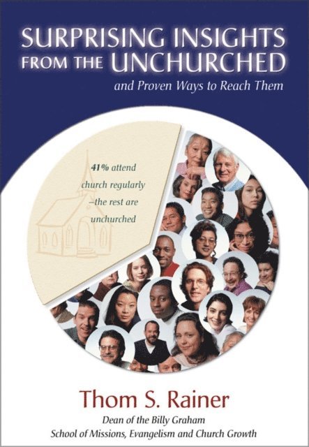 Thom S. Rainer - Surprising Insights from the Unchurched and Proven Ways to Reach Them, E-bok