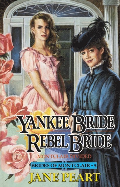Jane Peart - Yankee Bride / Rebel Bride, E-bok
