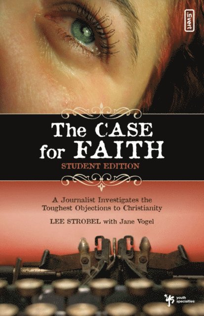 Lee Strobel - Case for Faith Student Edition, E-bok