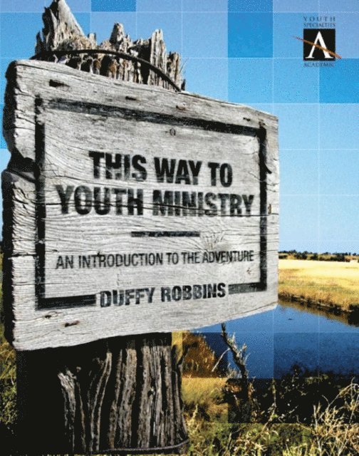 Duffy Robbins - This Way to Youth Ministry, E-bok