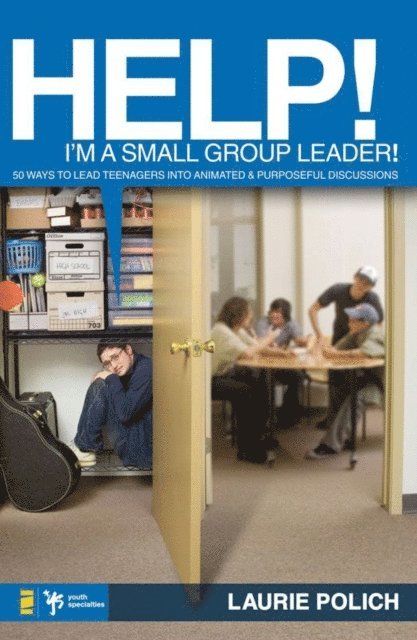 Laurie Polich - Help! I'm a Small-Group Leader!, E-bok