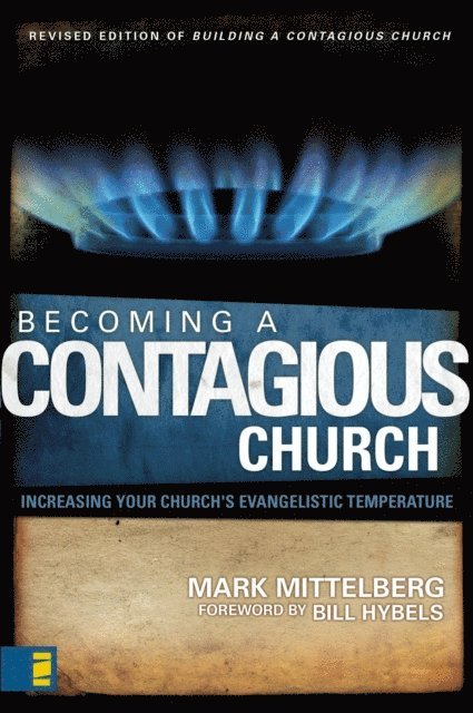Mark Mittelberg - Becoming a Contagious Church, E-bok
