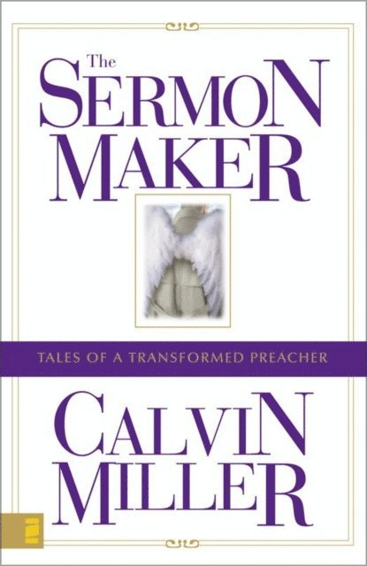 Calvin Miller - Sermon Maker, E-bok