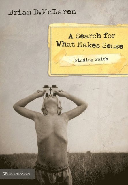 Brian D. McLaren - Finding Faith---A Search for What Makes Sense, E-bok