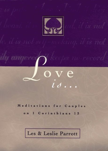 Les and Leslie Parrott - Love Is . . ., E-bok