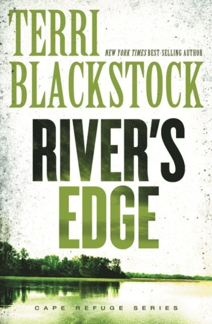 Terri Blackstock - River's Edge, E-bok