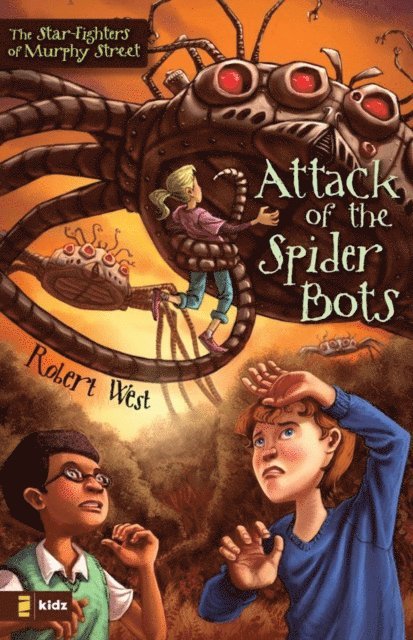 Robert West - Attack of the Spider Bots, E-bok
