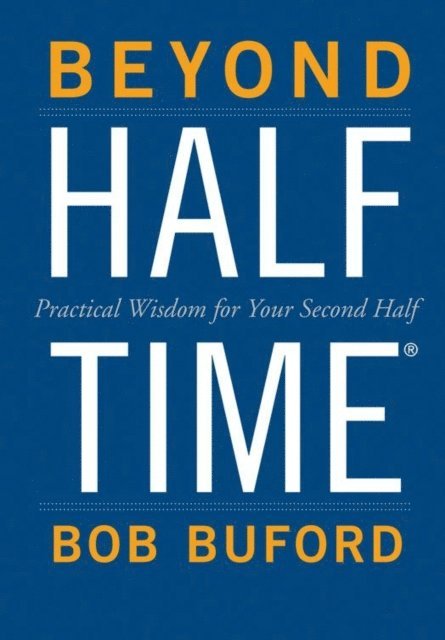 Bob P. Buford - Beyond Halftime, E-bok. Tillgänglighet: Lägg i varukorg