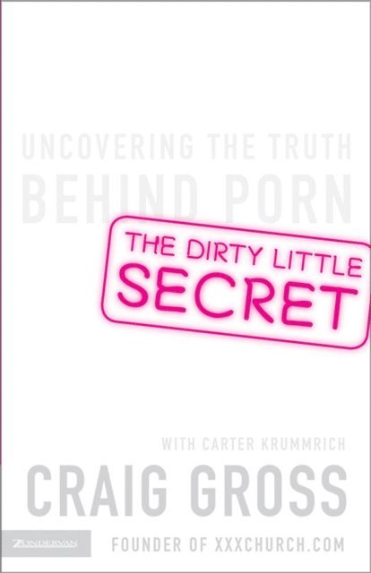 Craig Gross - Dirty Little Secret, E-bok