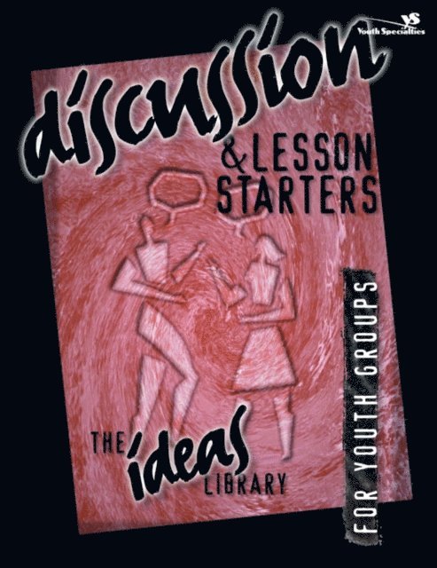 Youth Specialties - Discussion and Lesson Starters, E-bok