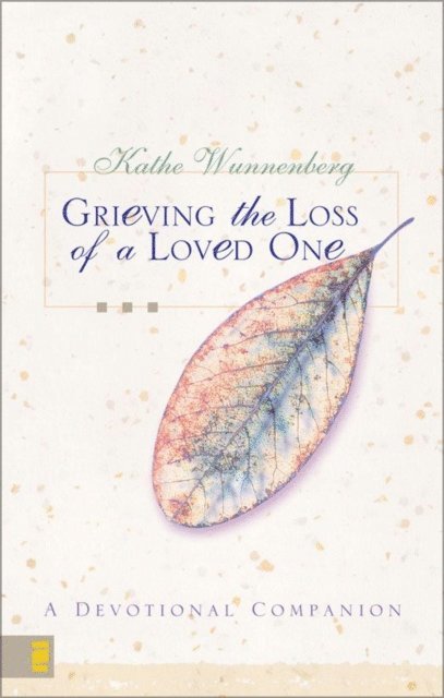 Kathe Wunnenberg - Grieving the Loss of a Loved One, E-bok. Tillgänglighet: Lägg i varukorg