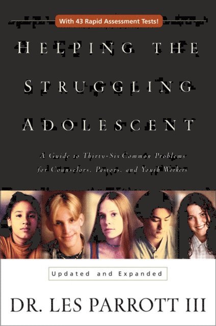 Les Parrott - Helping the Struggling Adolescent, E-bok