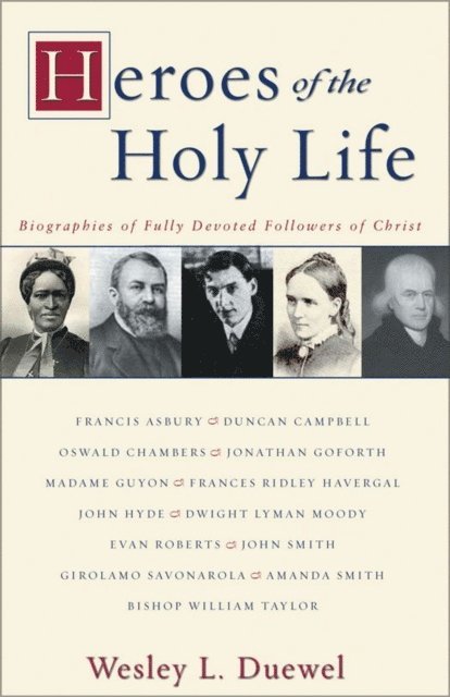 Wesley L. Duewel - Heroes of the Holy Life, E-bok